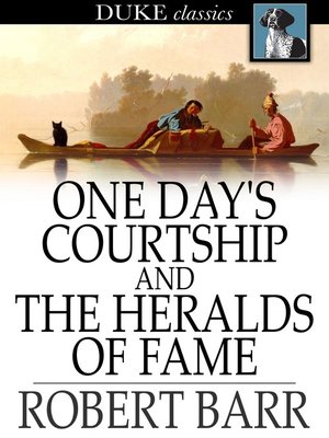 cover image of One Day's Courtship and The Heralds of Fame